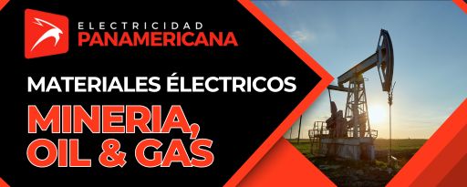 MATERIALES ELECTRICOS MINERIA, OIL & GAS electricidad panamericana